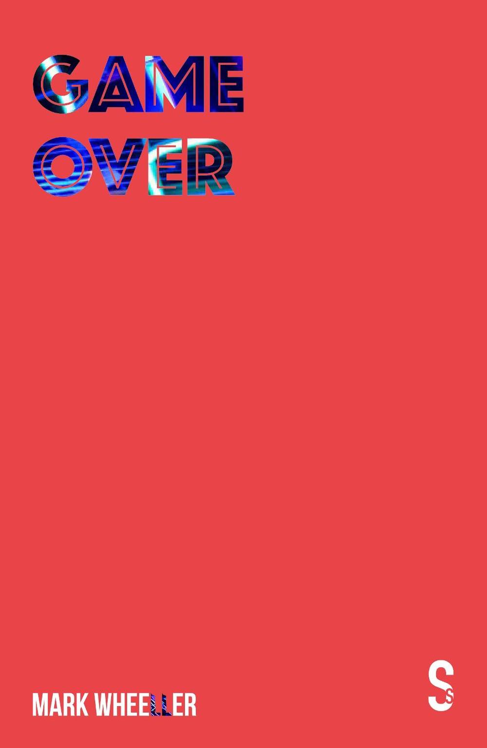 Game Over by Mark Wheeller - ISBN: 9781913630263
