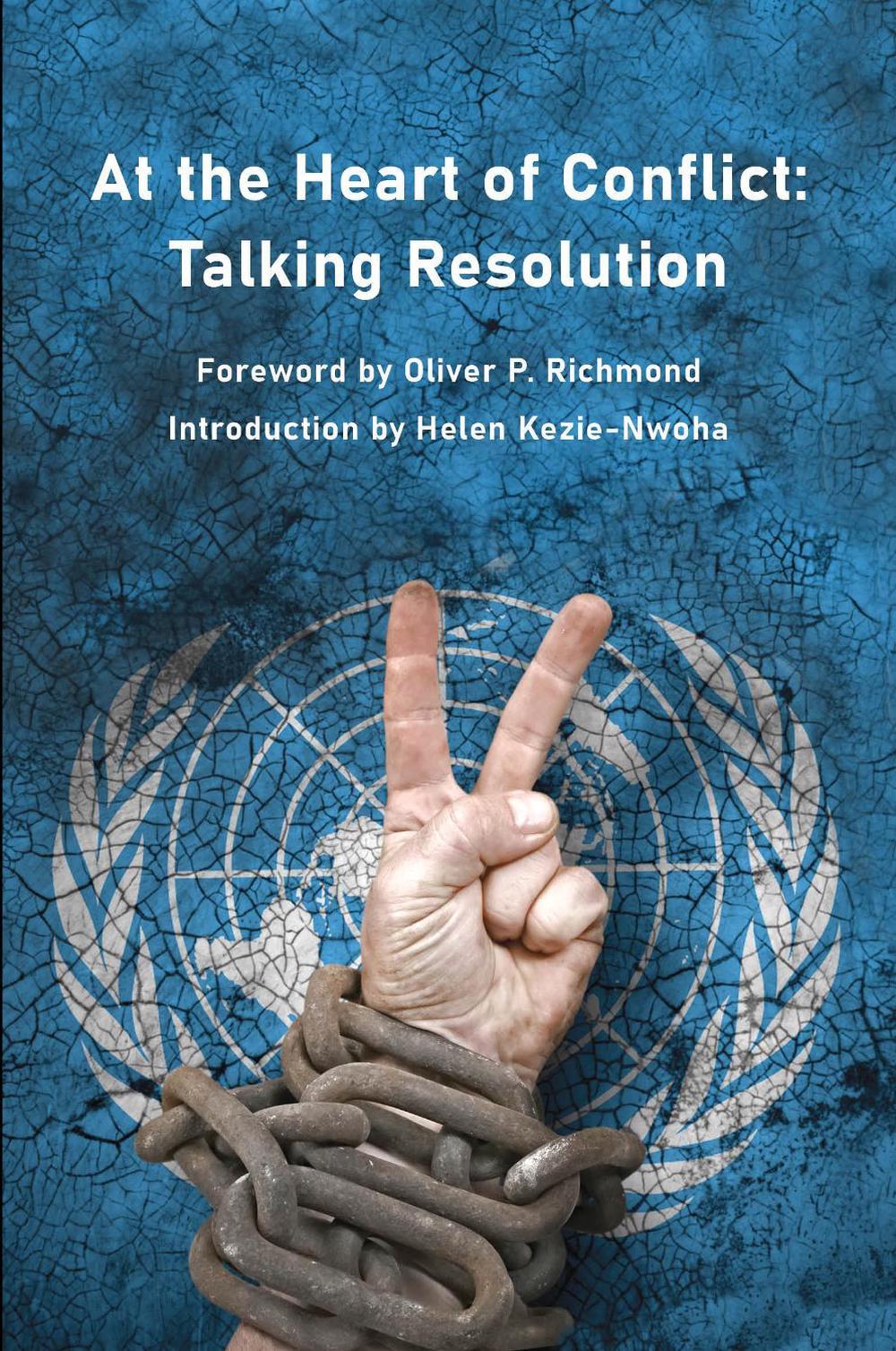 At the Heart of Conflict - Talking Resolution, 9781913641429