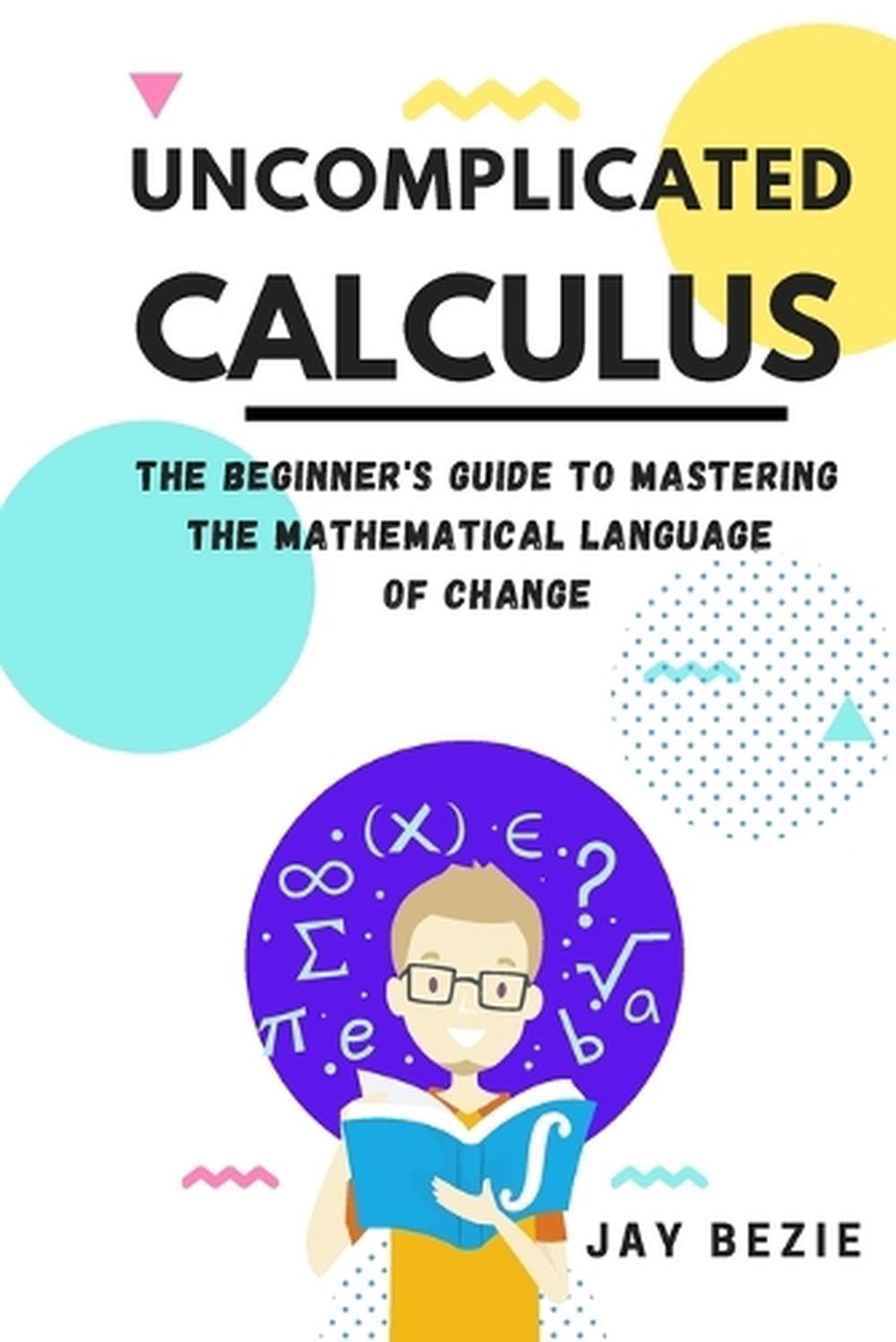 Uncomplicated Calculus, 9781913666583