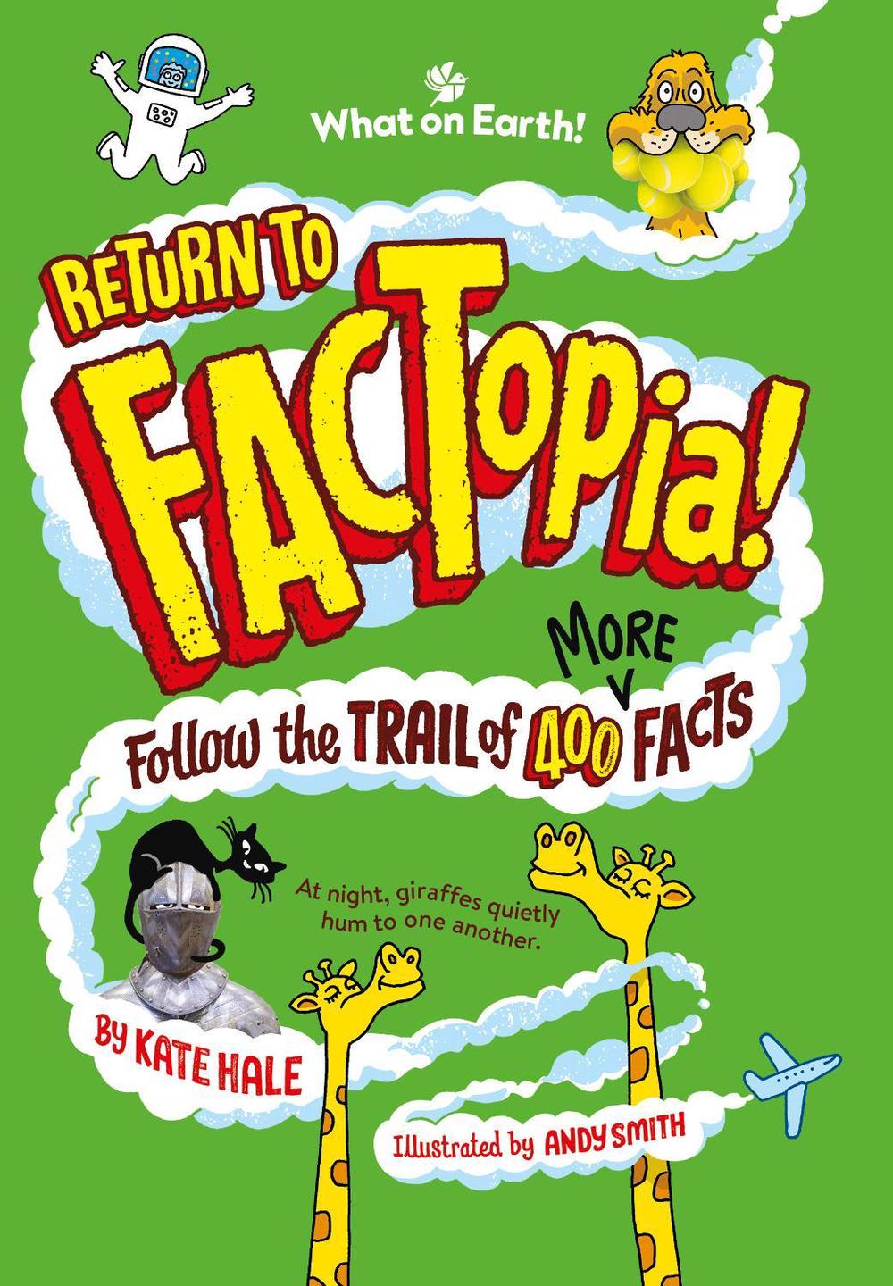 Return to FACTopia! by Kate Hale - ISBN: 9781913750398
