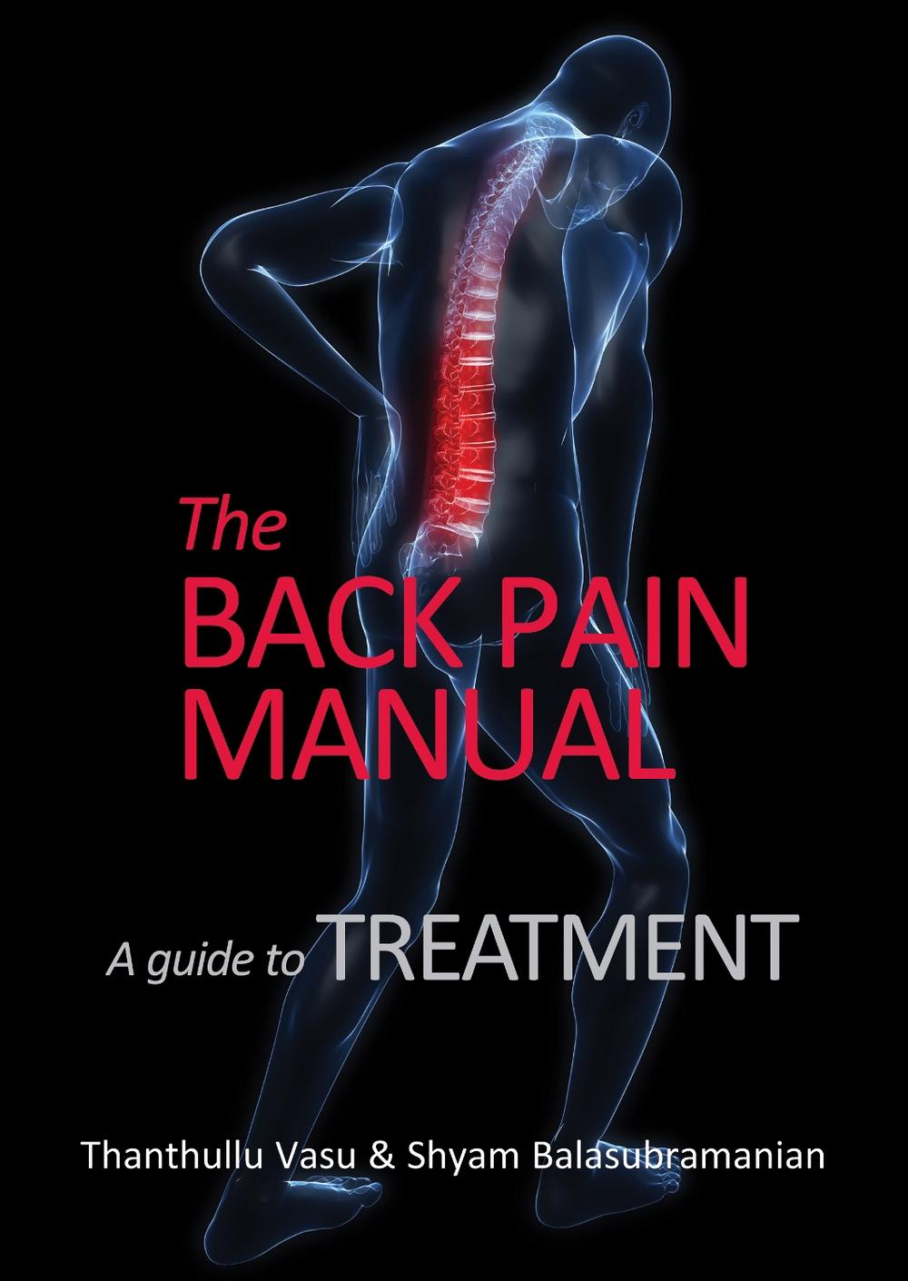 The back pain manual — A guide to treatment by Thanthullu Vasu - ISBN: 9781913755492
