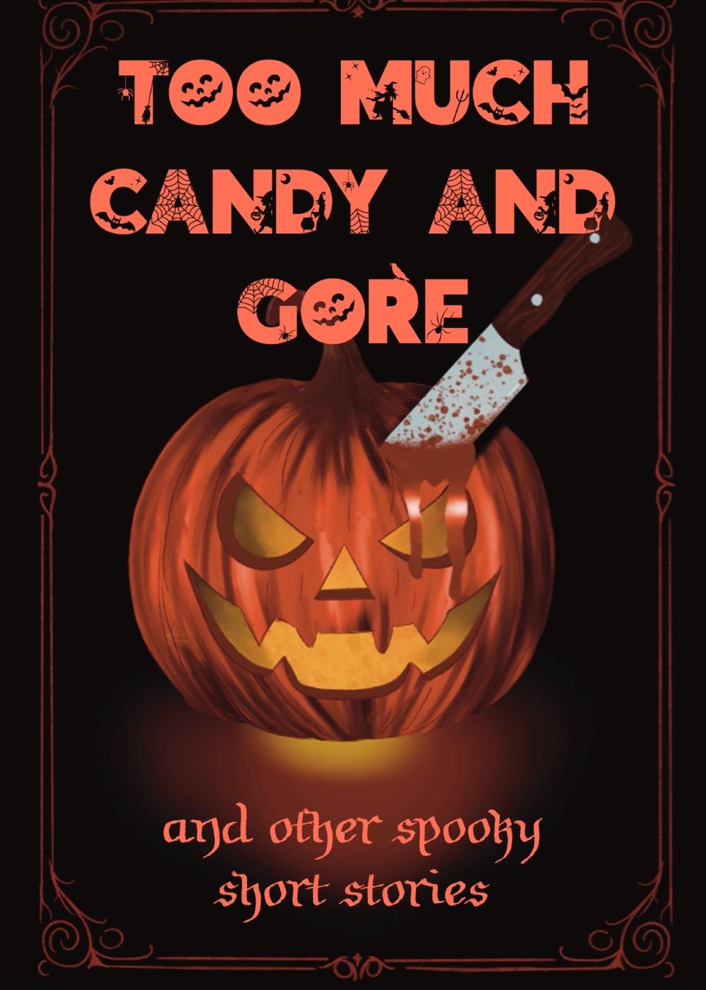 Too Much Candy and Gore by Lisa J. Rivers, Paperback, 9781913794903 ...