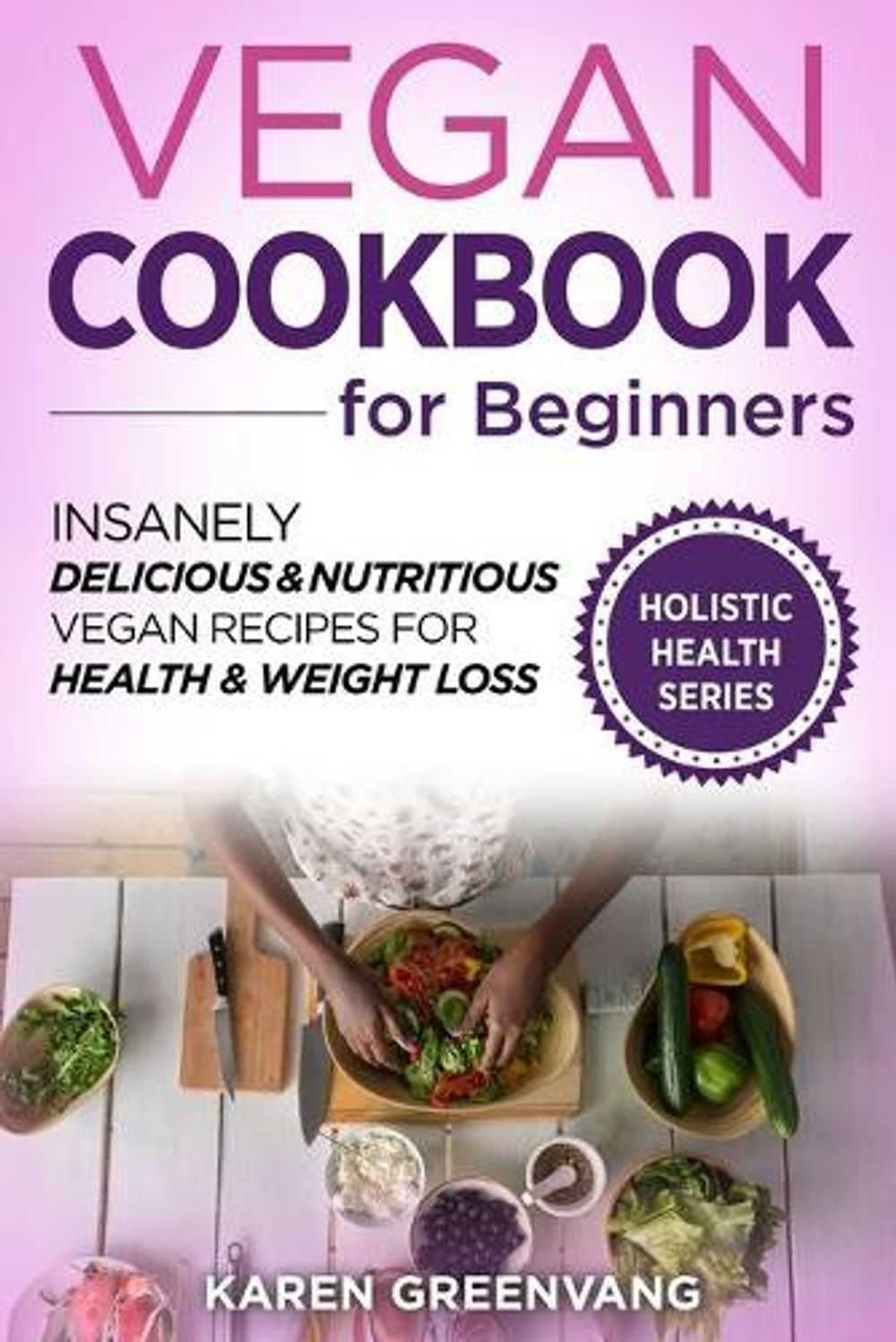 Vegan Cookbook for Beginners by Karen Greenvang - ISBN: 9781913857837