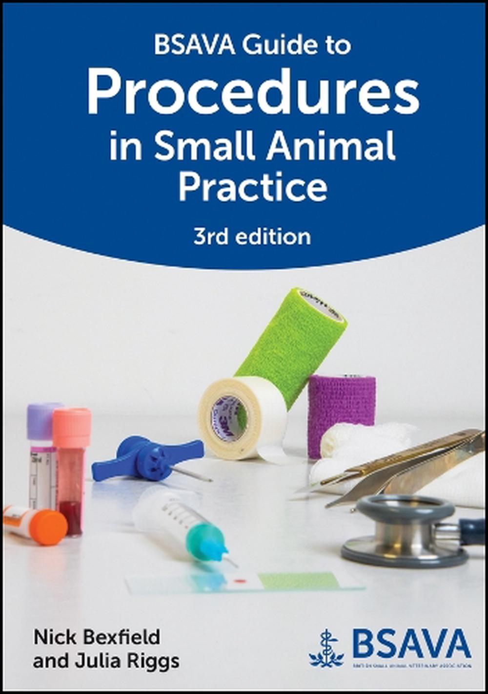 BSAVA Guide to Procedures in Small Animal Practice, 3rd Edition, 9781913859138