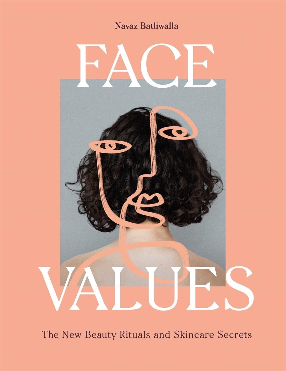 Face Values by Navaz Batliwalla - ISBN: 9781913947095