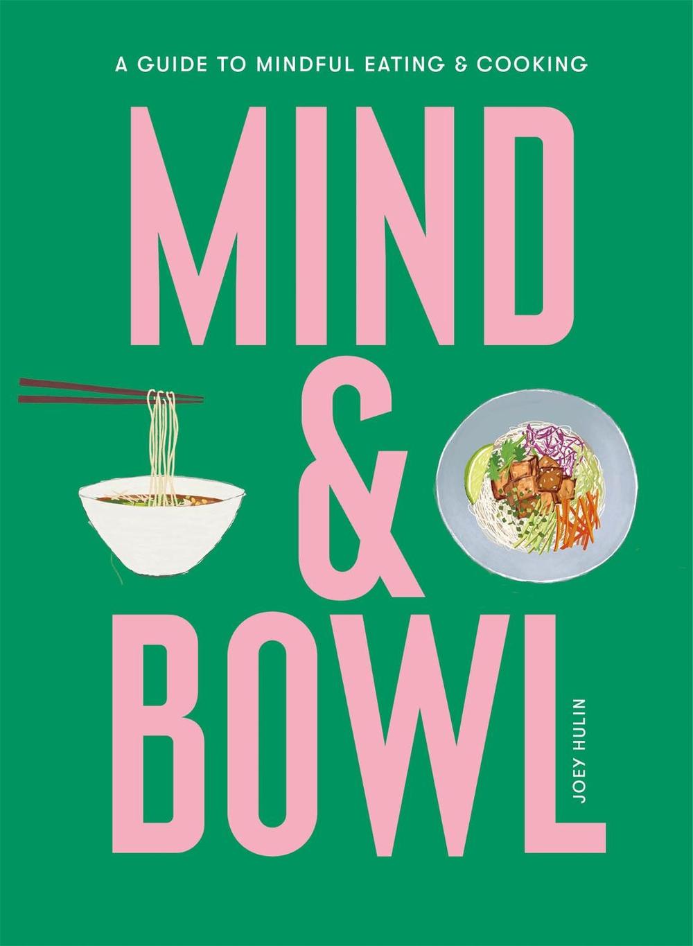 Mind & Bowl by Joey Hulin - ISBN: 9781913947644