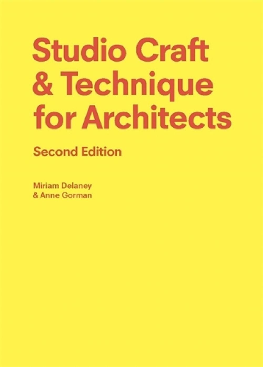 Studio Craft & Technique for Architects Second Edition by Miriam Delaney - ISBN: 9781913947712