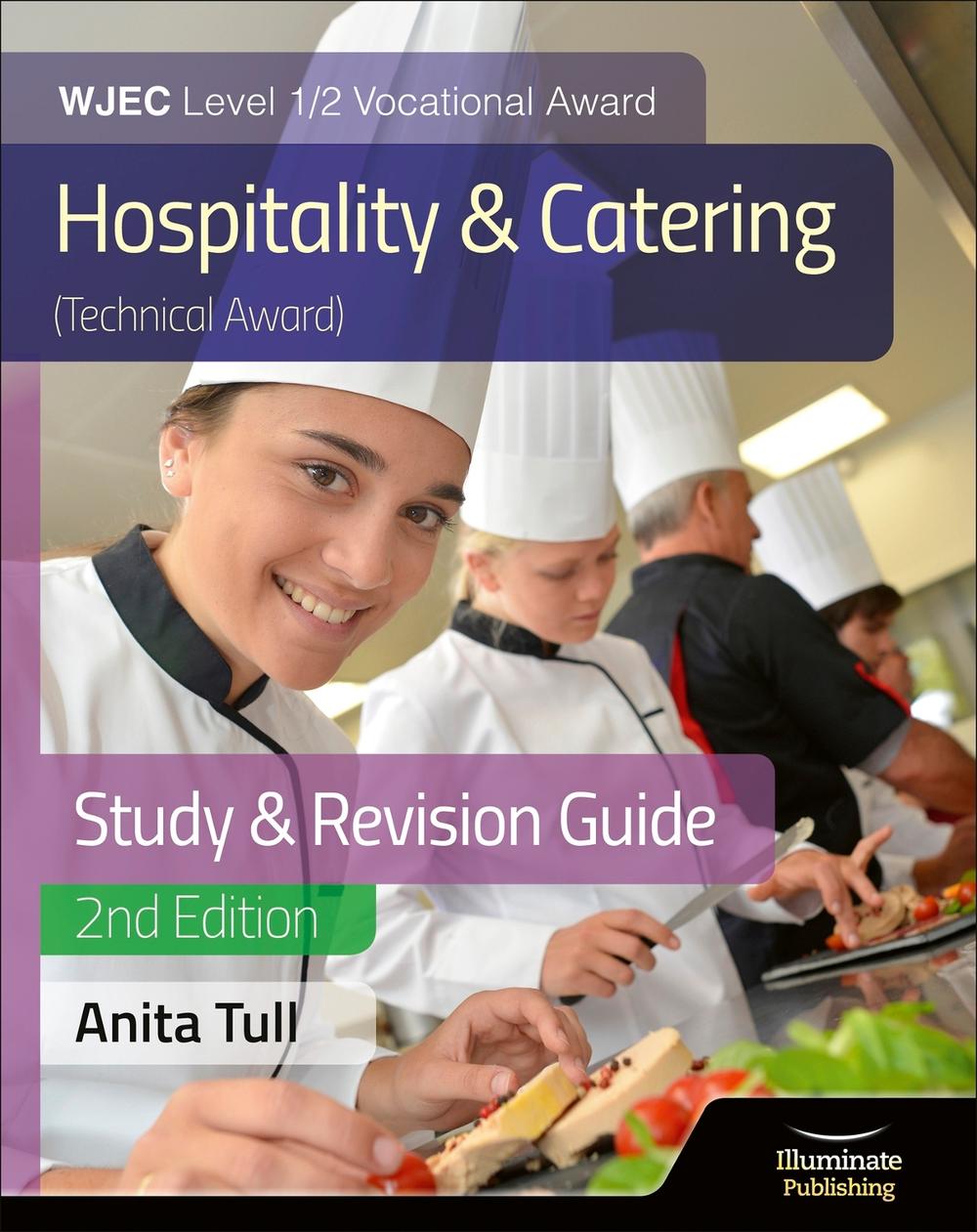 WJEC Level 1/2 Vocational Award Hospitality and Catering (Technical Award) Study & Revision Guide – Revised Edition, 9781913963323