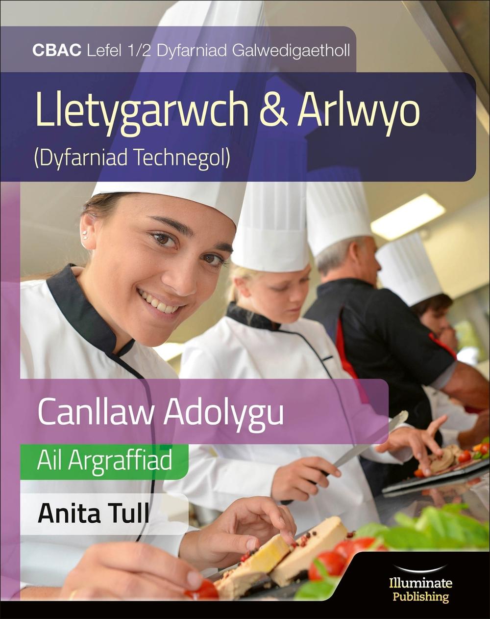 Canllaw Astudio a Adolygu Gwobr Galwedigaethol CBAC Lefel 1/2 Astudiaeth a Adolygu - Argraffiad Diwygiedig (WJEC Vocational Award Hospitality and Catering Level 1/2 Study & Revision Guide - Revised Edition, 9781913963477