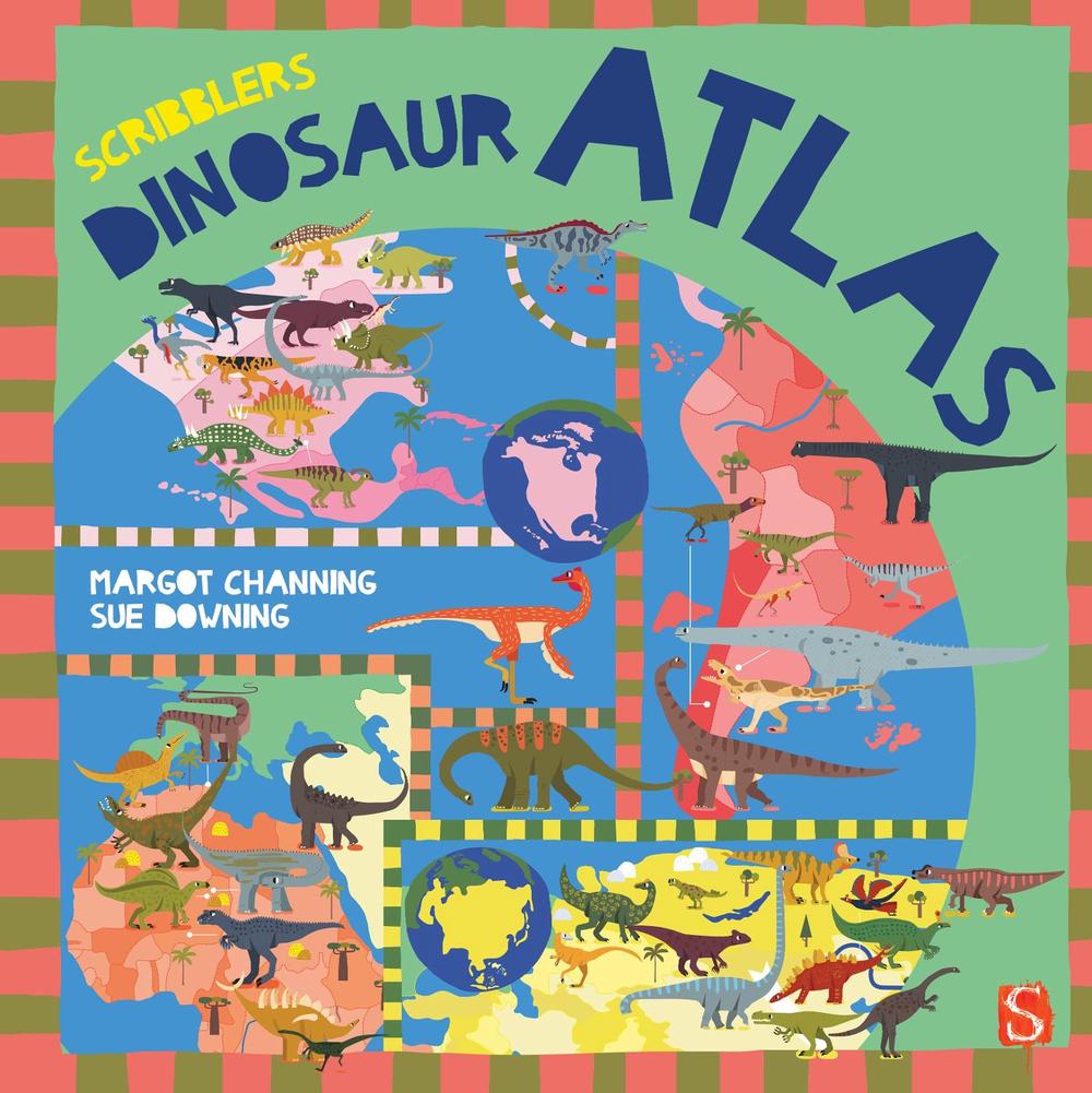 Scribblers' Dinosaur Atlas by Margot Channing, Board Book