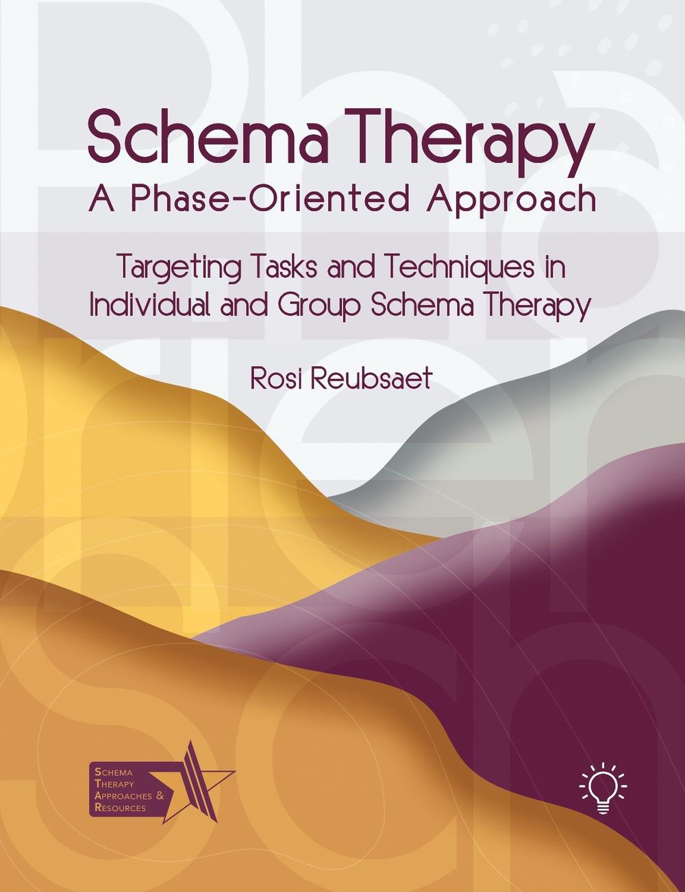 Schema Therapy - A Phase-Oriented Approach, 9781914010569