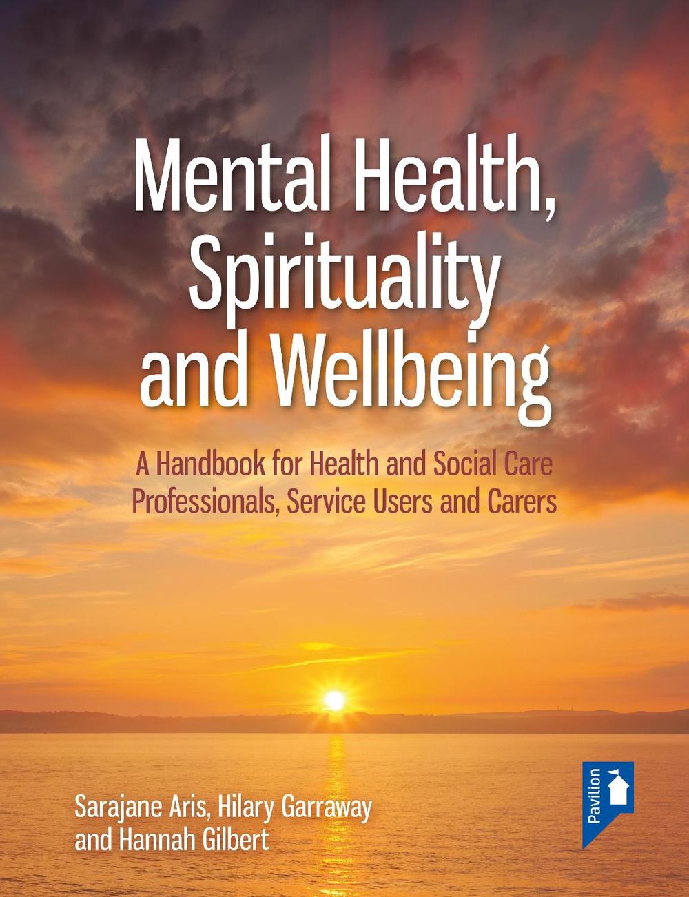 Mental Health, Spirituality and Well-being by Hilary Garraway - ISBN: 9781914010620