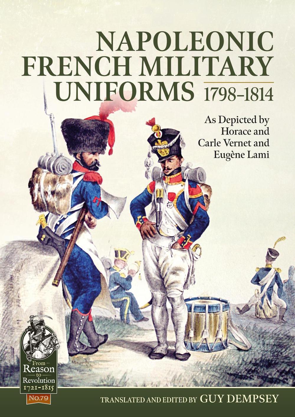 Napoleonic French Military Uniforms 1798-1814, 9781914059872