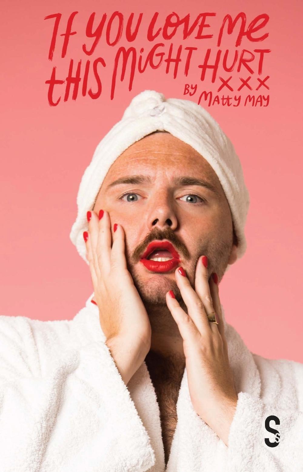 If You Love Me This Might Hurt by Matty May - ISBN: 9781914228513