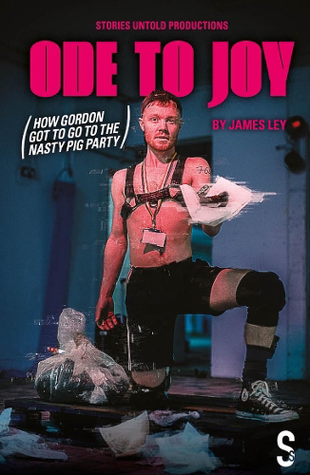 Ode to Joy (How Gordon got to go to the nasty pig party), 9781914228681