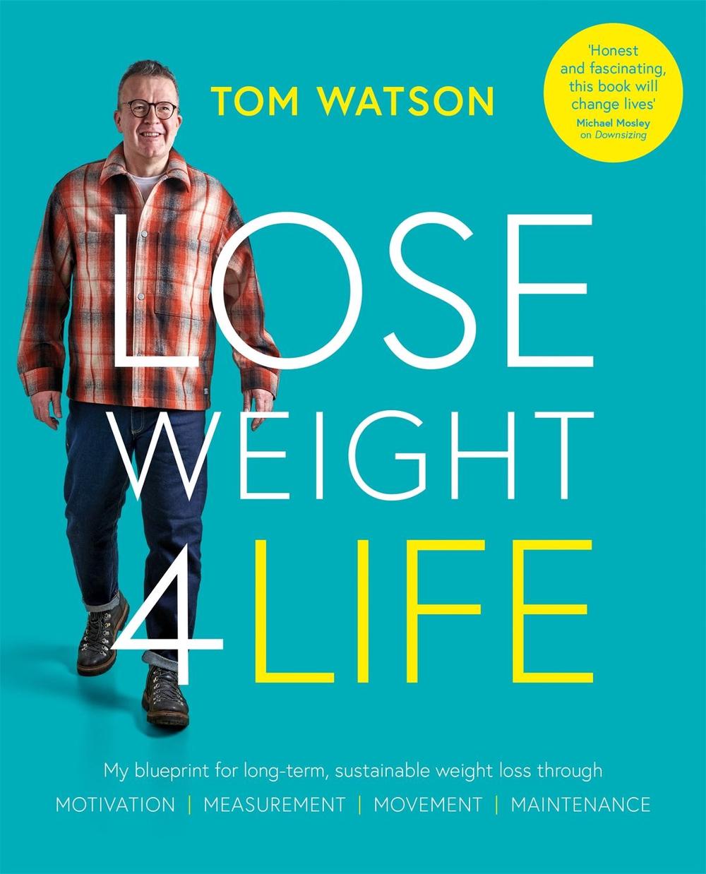 Lose Weight 4 Life by Tom Watson - ISBN: 9781914239212