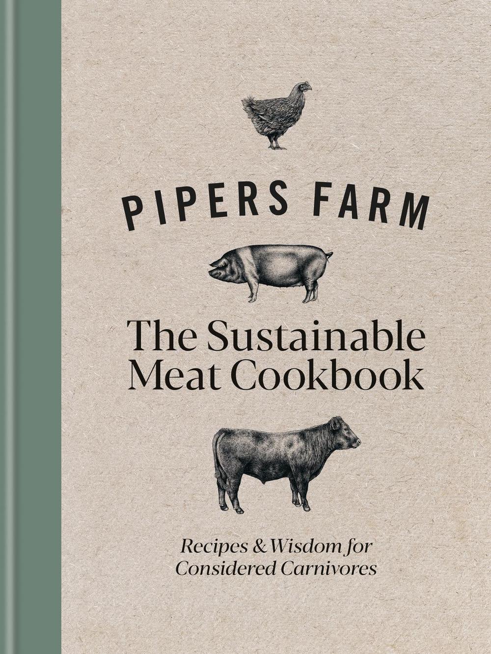 Pipers Farm The Sustainable Meat Cookbook, 9781914239274