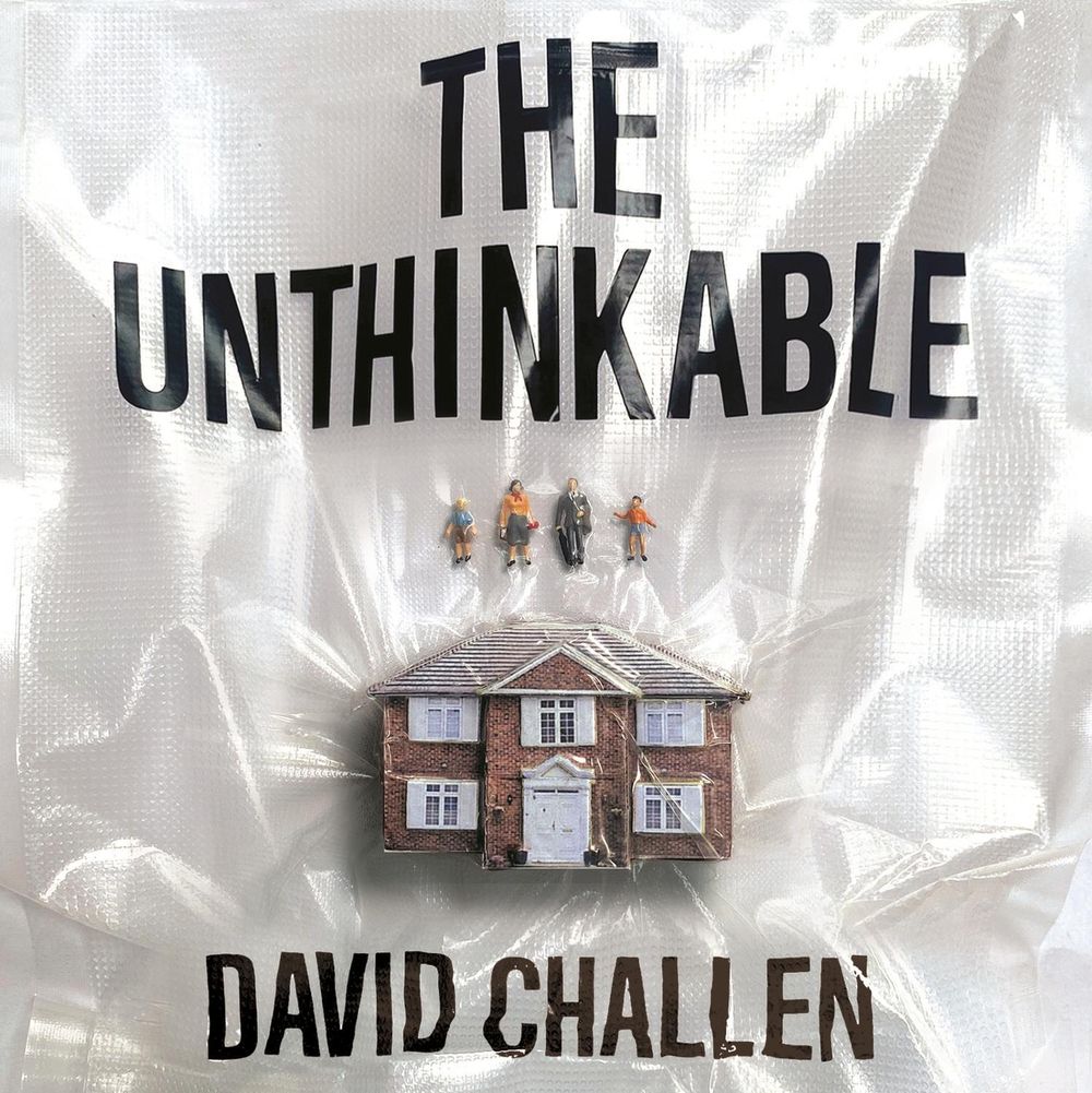 The Unthinkable by David Challen - ISBN: 9781914240270