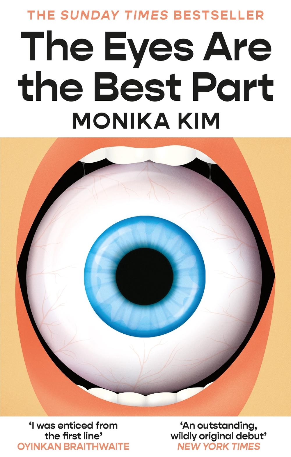 The Eyes Are the Best Part by Monika Kim - ISBN: 9781914240874
