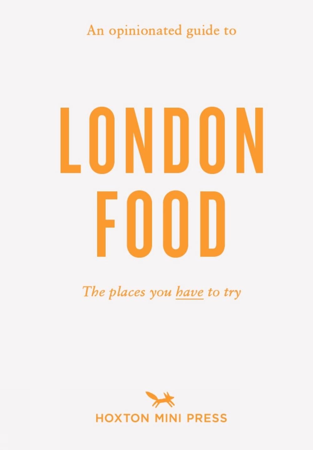 An Opinionated Guide to London Food by David Paw - ISBN: 9781914314650