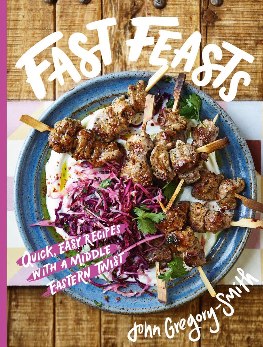 Fast Feasts by John Gregory-Smith - ISBN: 9781914317170