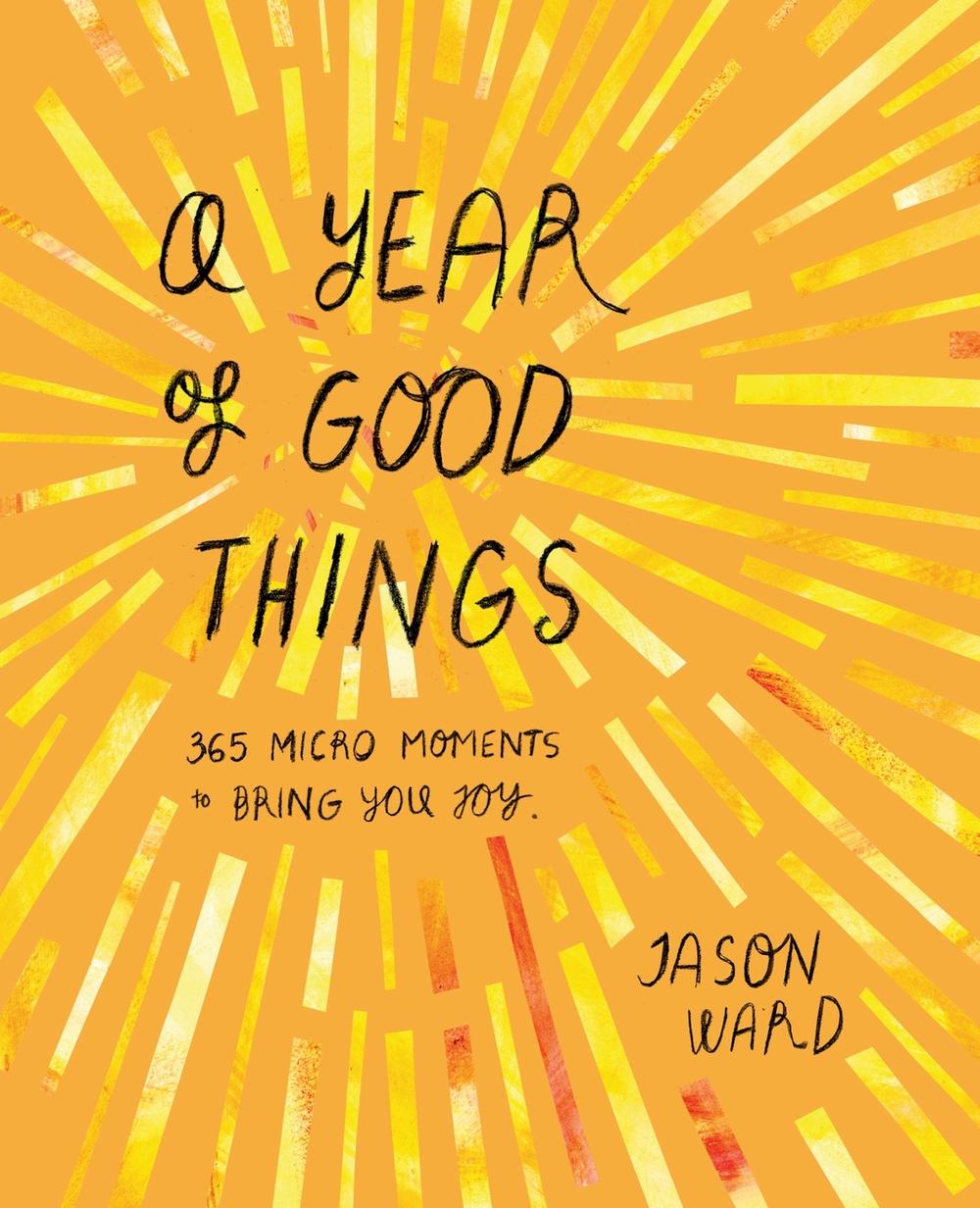 A Year of Good Things by Jason Ward - ISBN: 9781914317668