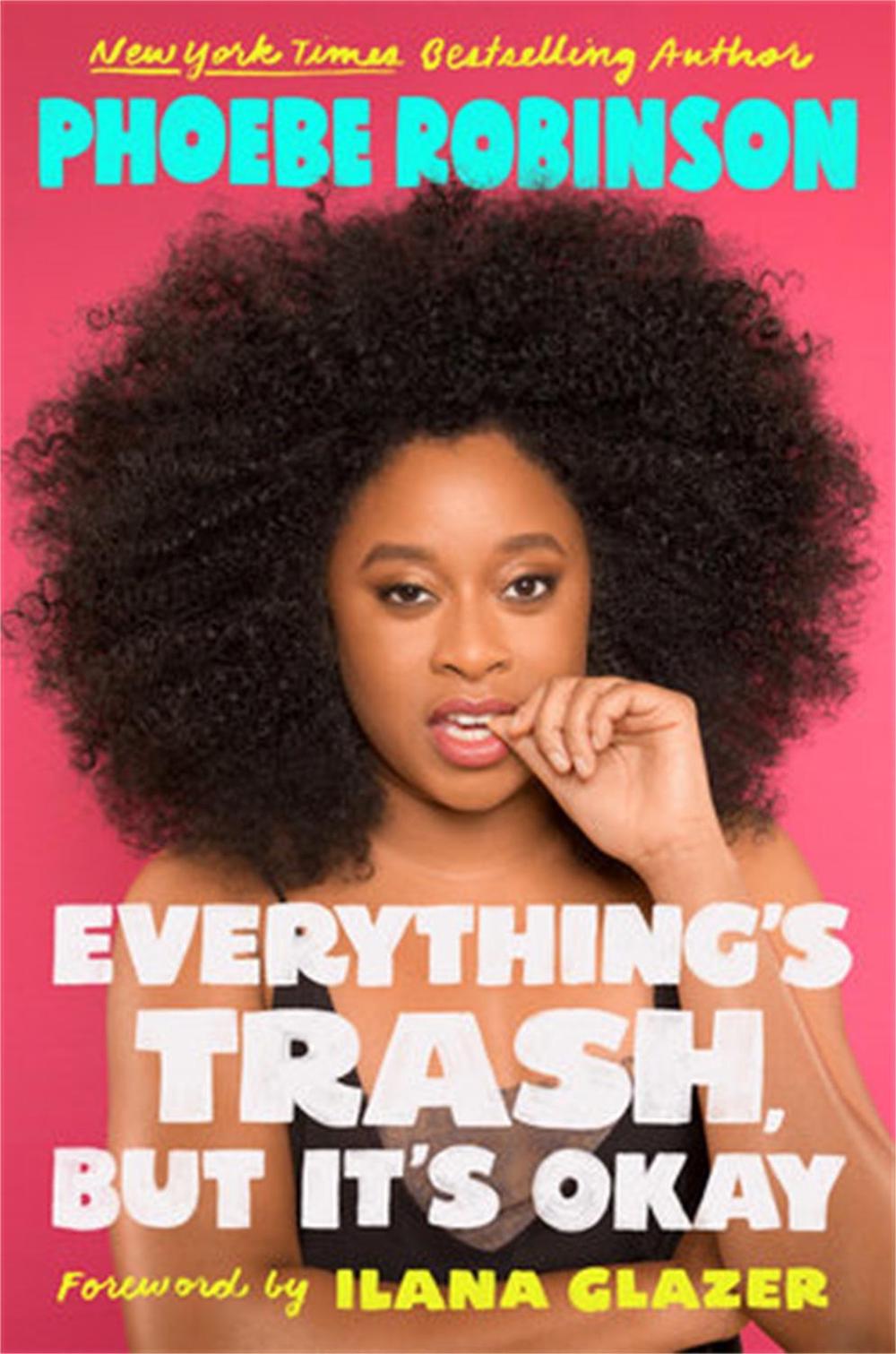 Everything's Trash, But It's Okay by Phoebe Robinson - ISBN: 9781914344015