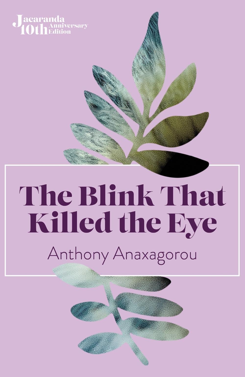 The Blink That Killed The Eye by Anthony Anaxagorou - ISBN: 9781914344145