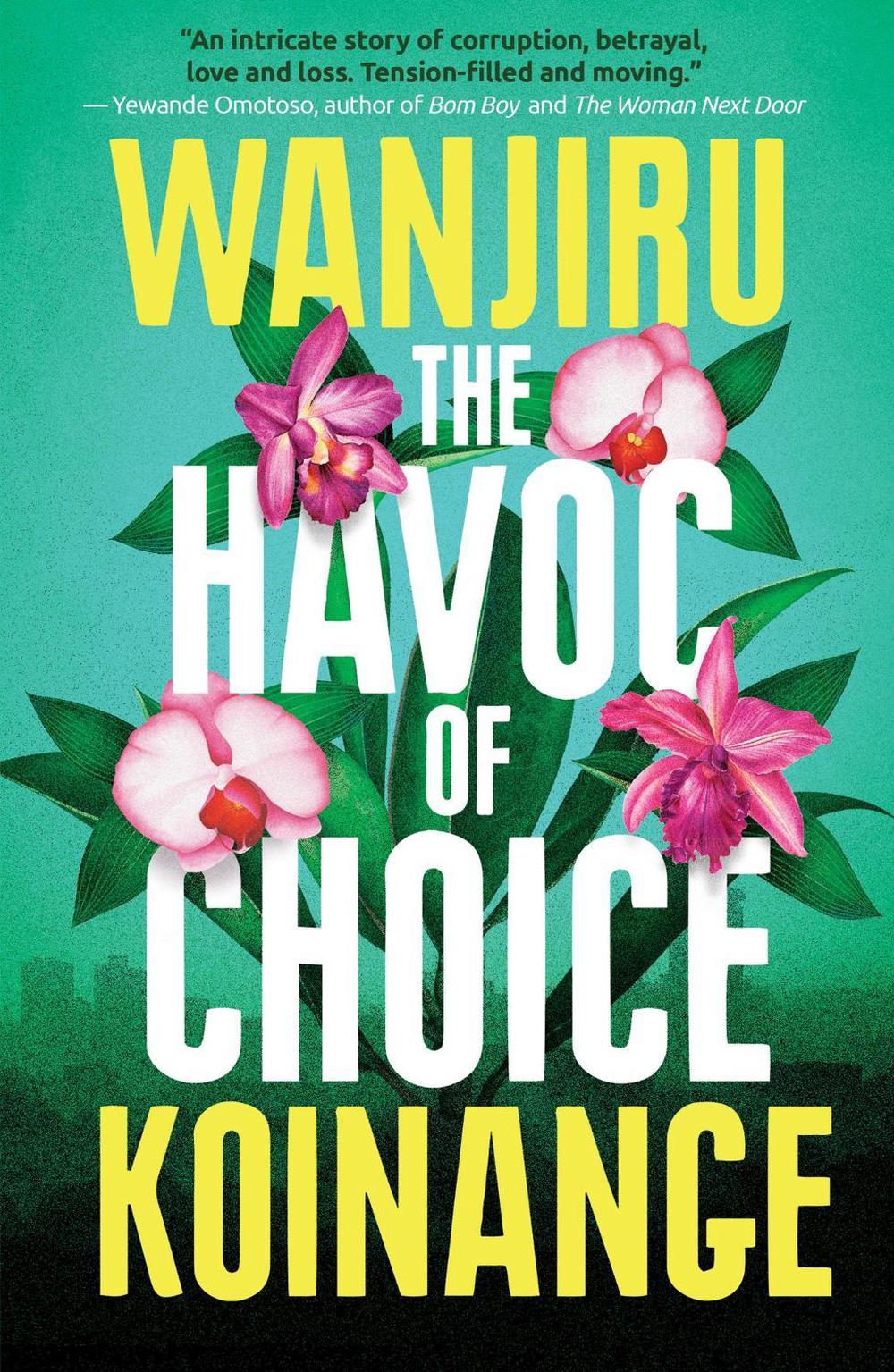 The Havoc of Choice by Wanjiru Koinange - ISBN: 9781914344305