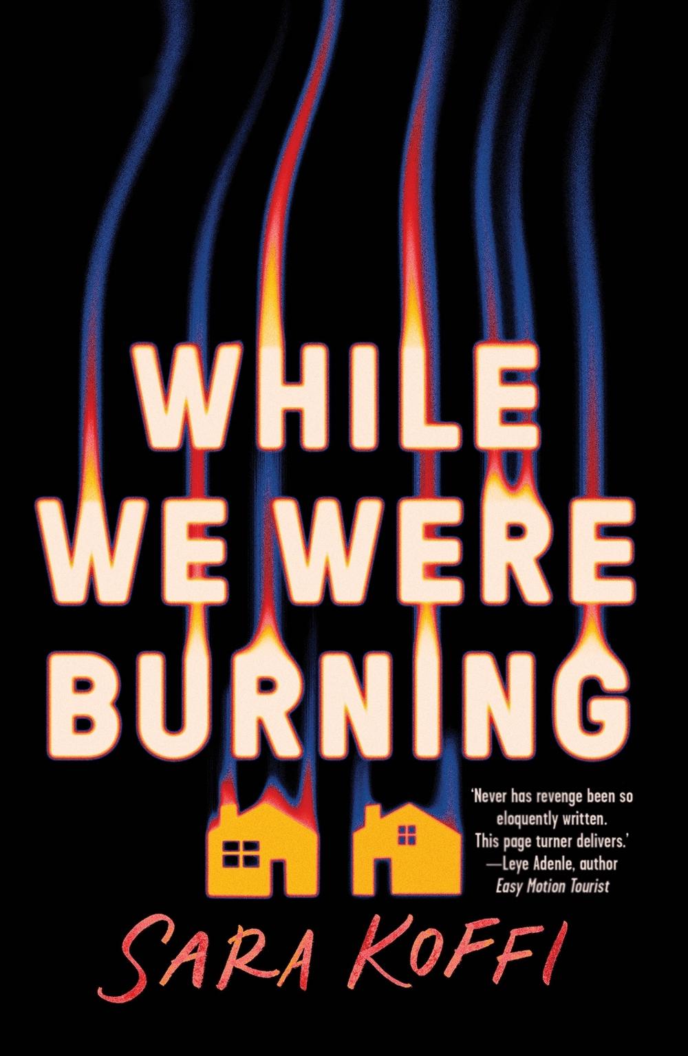 While We Were Burning by Sara Koffi - ISBN: 9781914344657