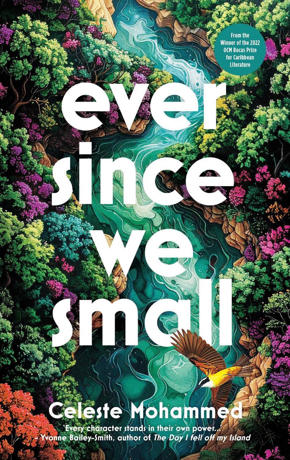Ever Since We Small by Celeste Mohammed - ISBN: 9781914344947
