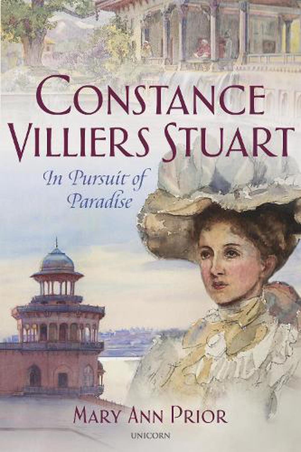 Constance Villiers Stuart and the Pursuit of Paradise by Mary Ann Prior ...