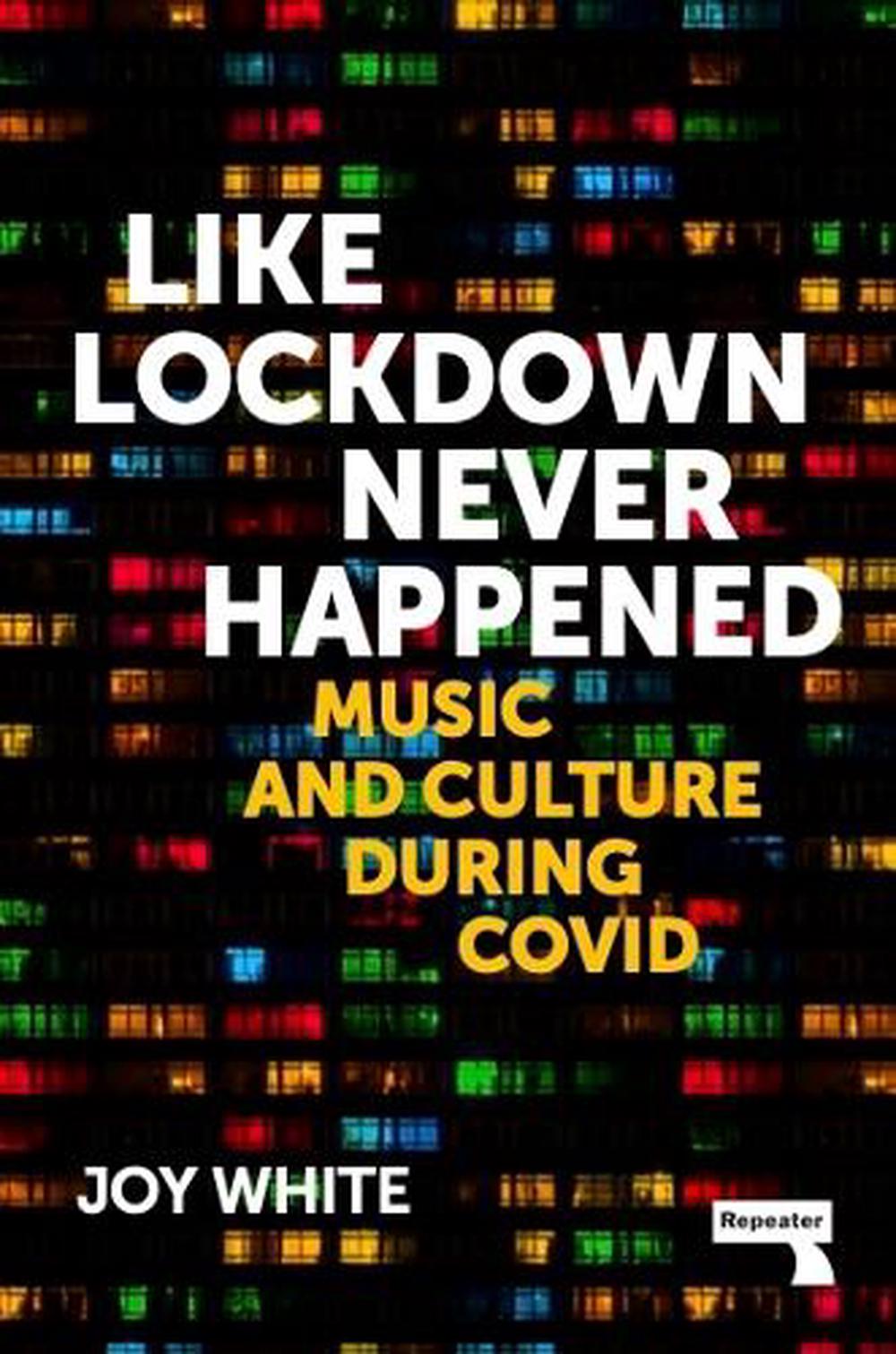 Like Lockdown Never Happened by Joy White - ISBN: 9781914420092