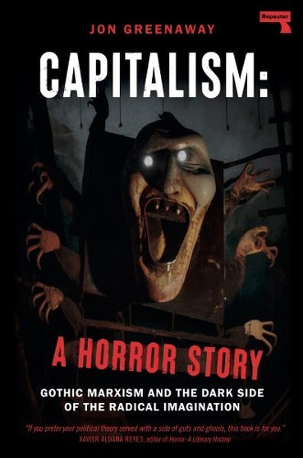 Capitalism, a Horror Story by Jon Greenaway - ISBN: 9781914420887