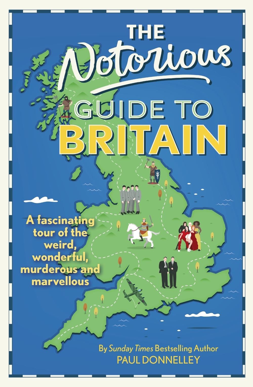 The Notorious Guide to Britain by Paul Donnelley - ISBN: 9781914451072
