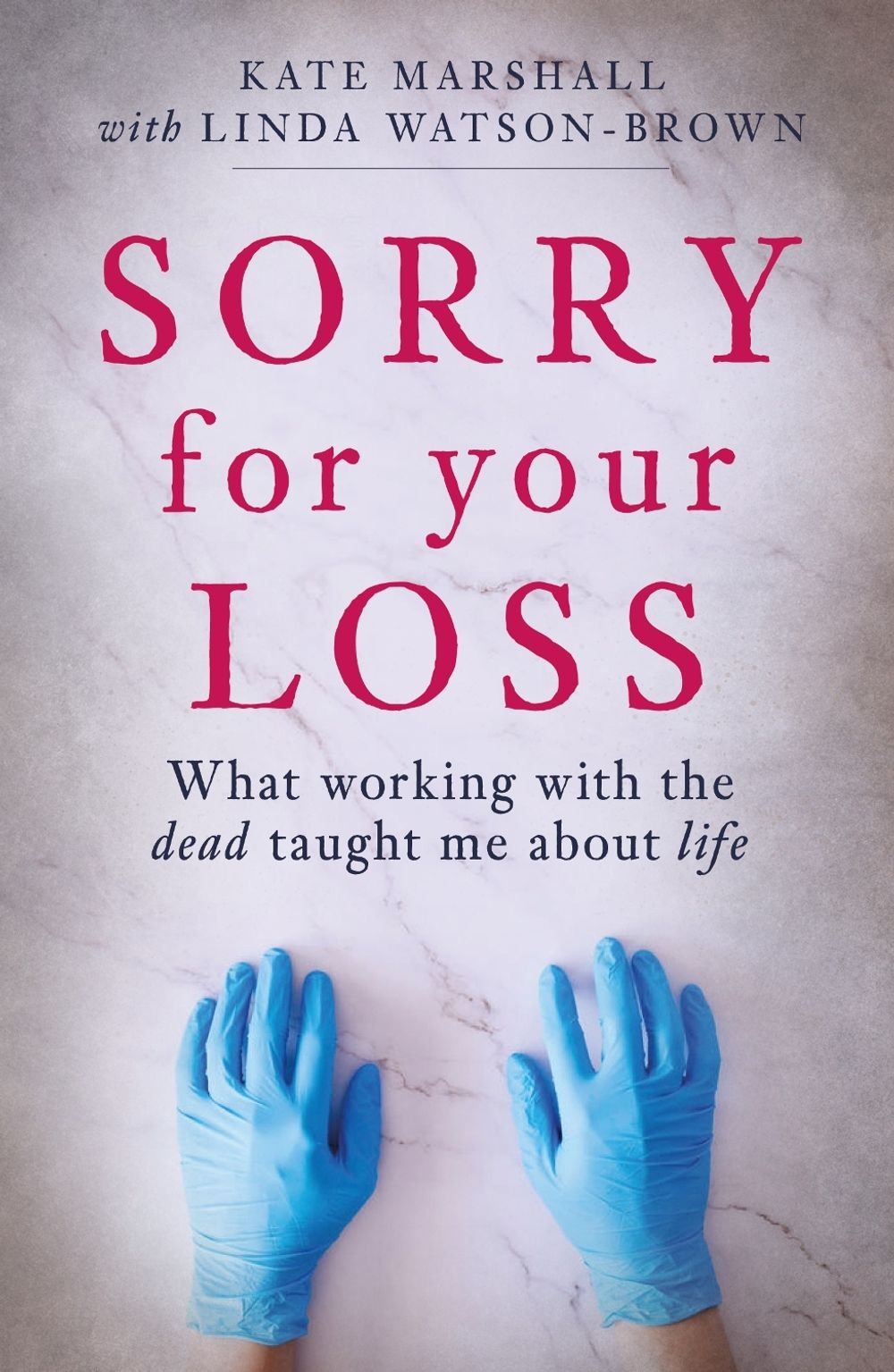 Sorry For Your Loss by Kate Marshall - ISBN: 9781914451560