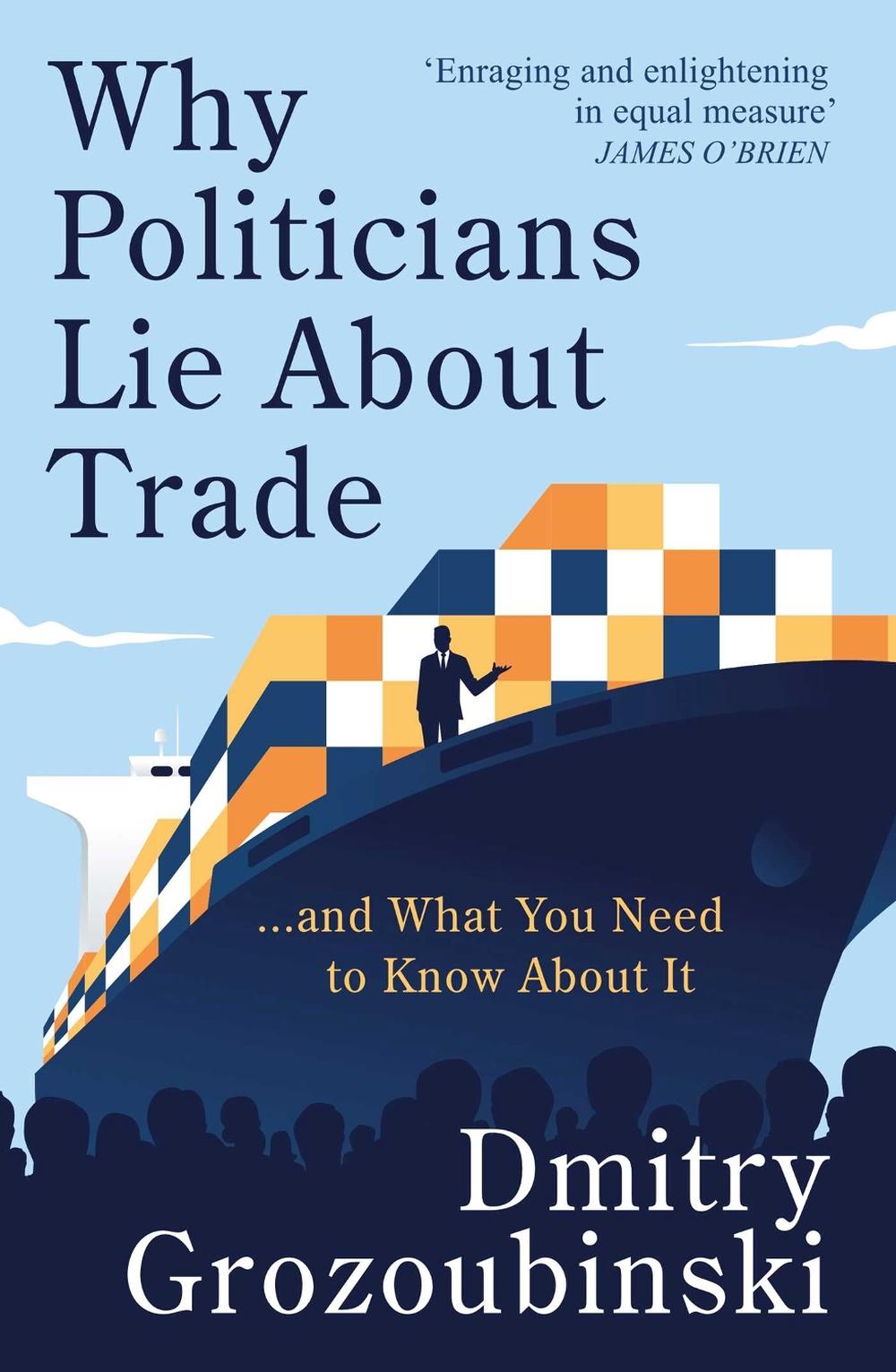Why Politicians Lie About Trade, 9781914487118