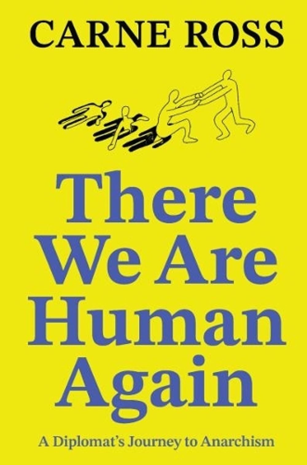 There We Are Human Again by Carne Ross - ISBN: 9781914568107