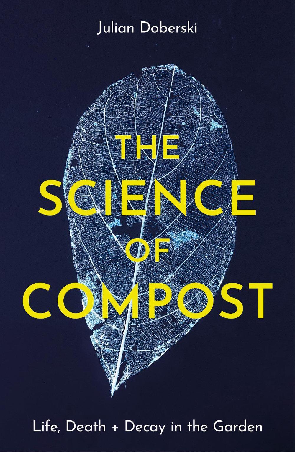 The Science of Compost by Julian Doberski - ISBN: 9781914902932