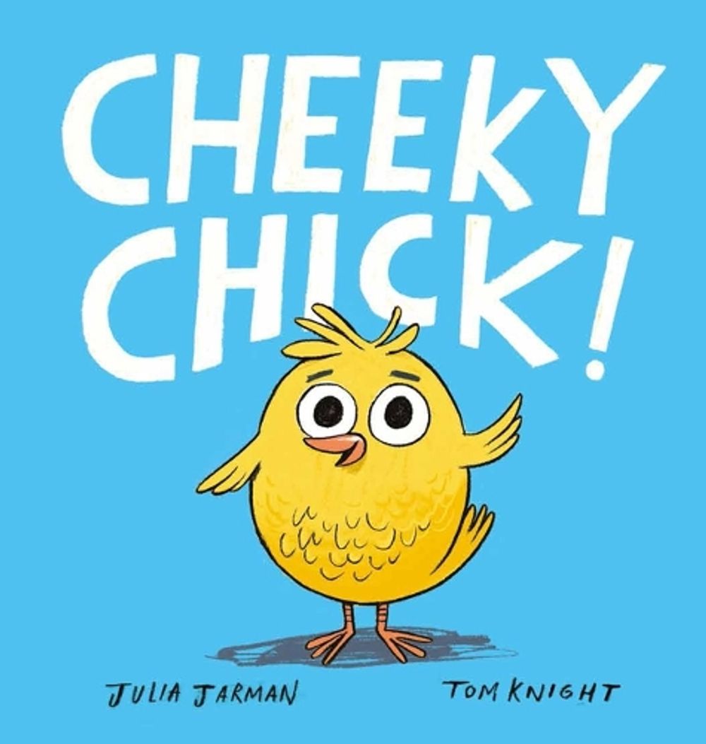 Cheeky Chick! by Julia Jarman - ISBN: 9781914912306