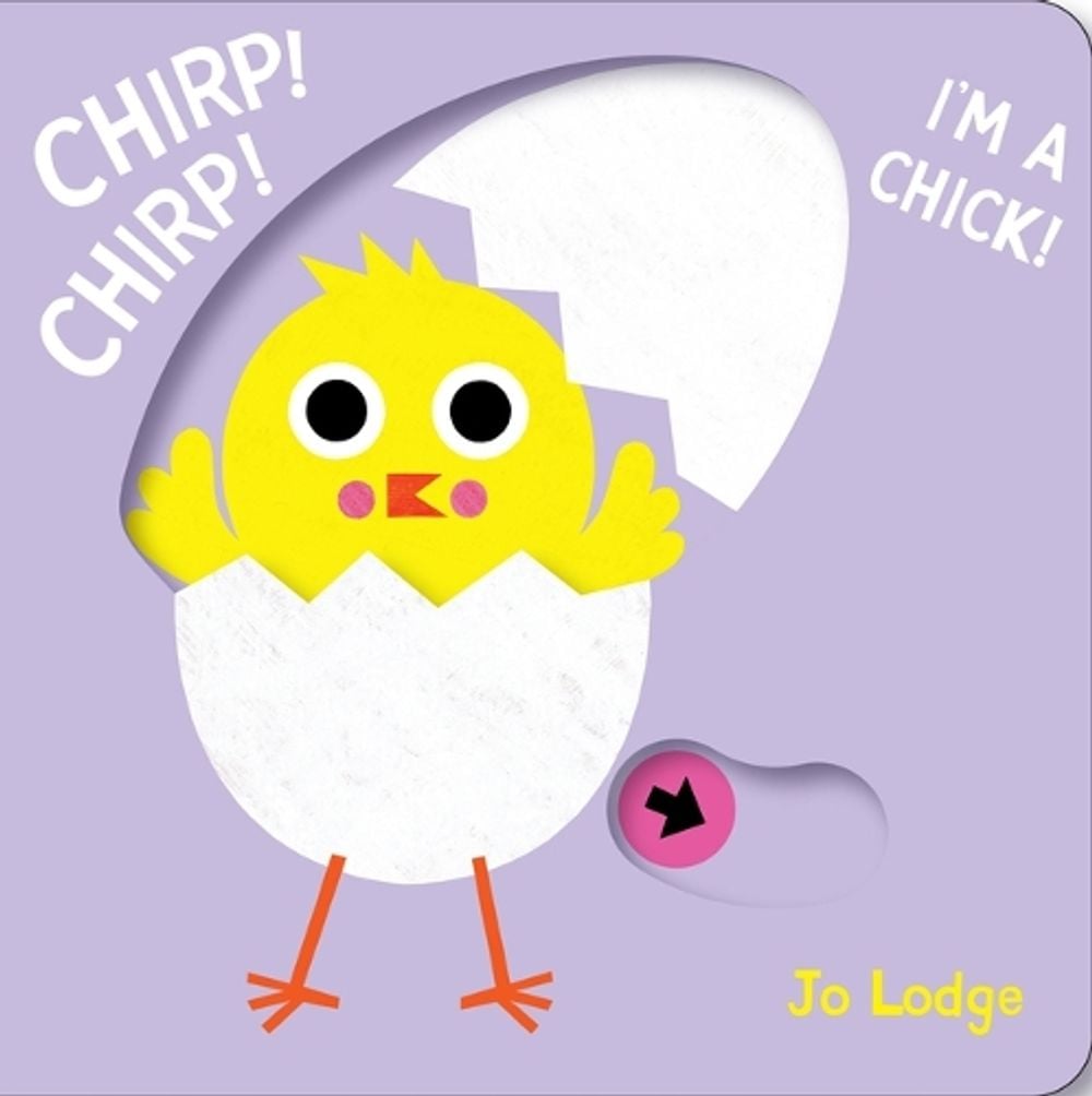 Chirp! Chirp! I m a Chick! by Jo Lodge - ISBN: 9781914912863