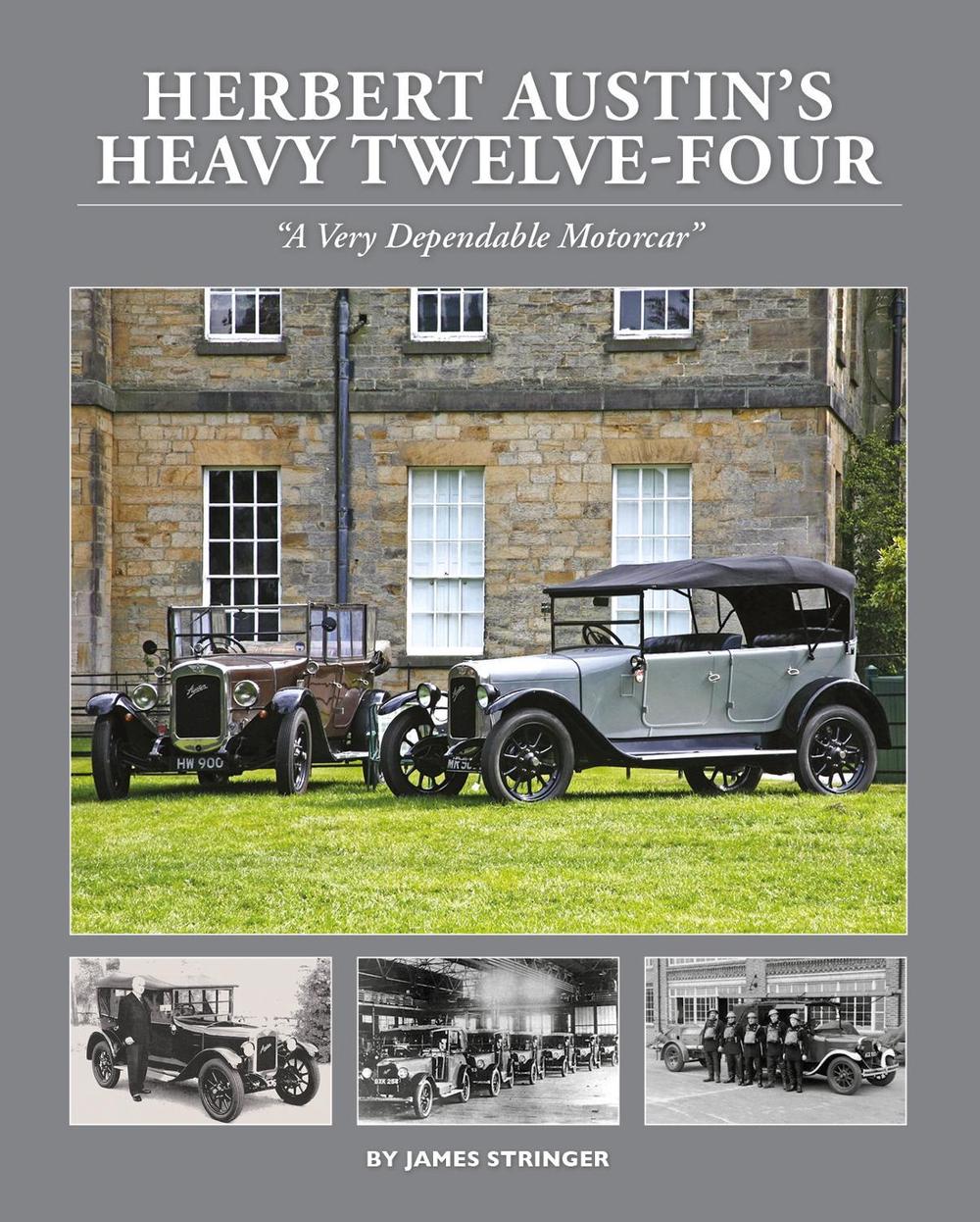 Herbert Austin’s Heavy Twelve-Four, 9781914929007