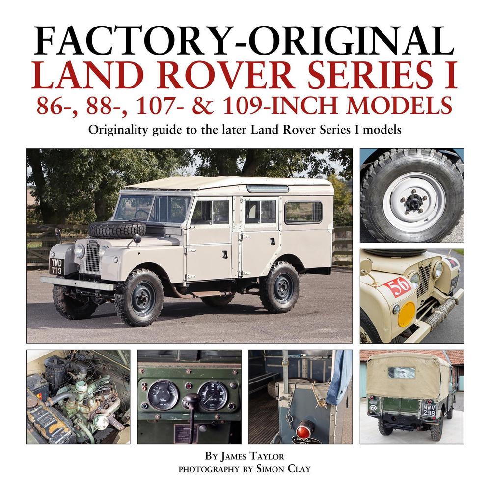 Factory-Original Land Rover Series I 86-, 88-, 107- & 109-Inch Models, 9781914929014