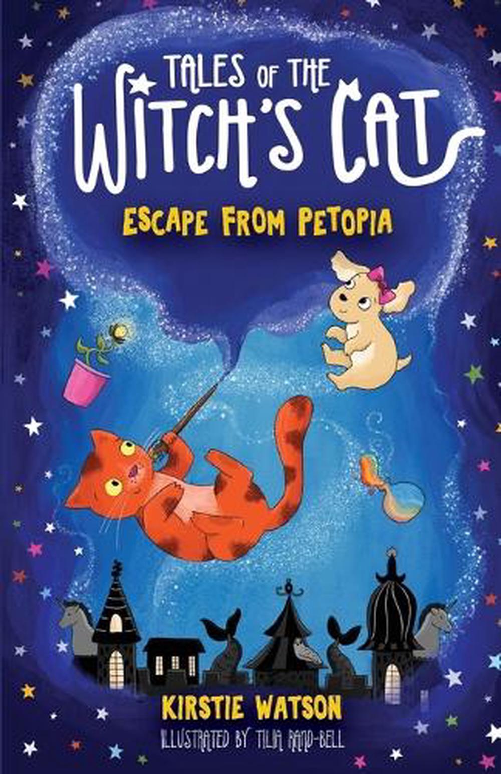 Cover of Tales of The Witch's Cat: Escape from Petopia