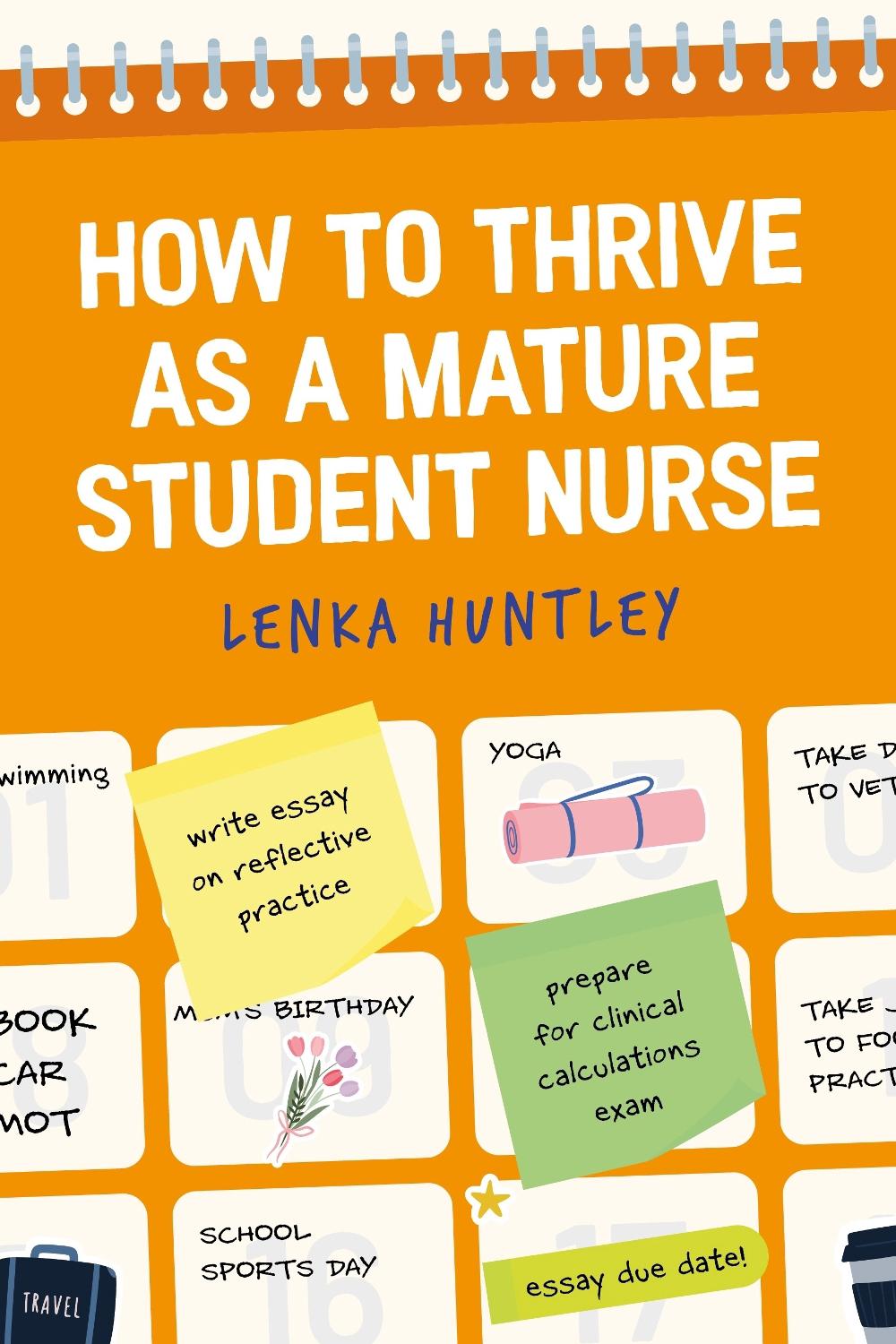 How to Thrive as a Mature Student Nurse, 9781914962080
