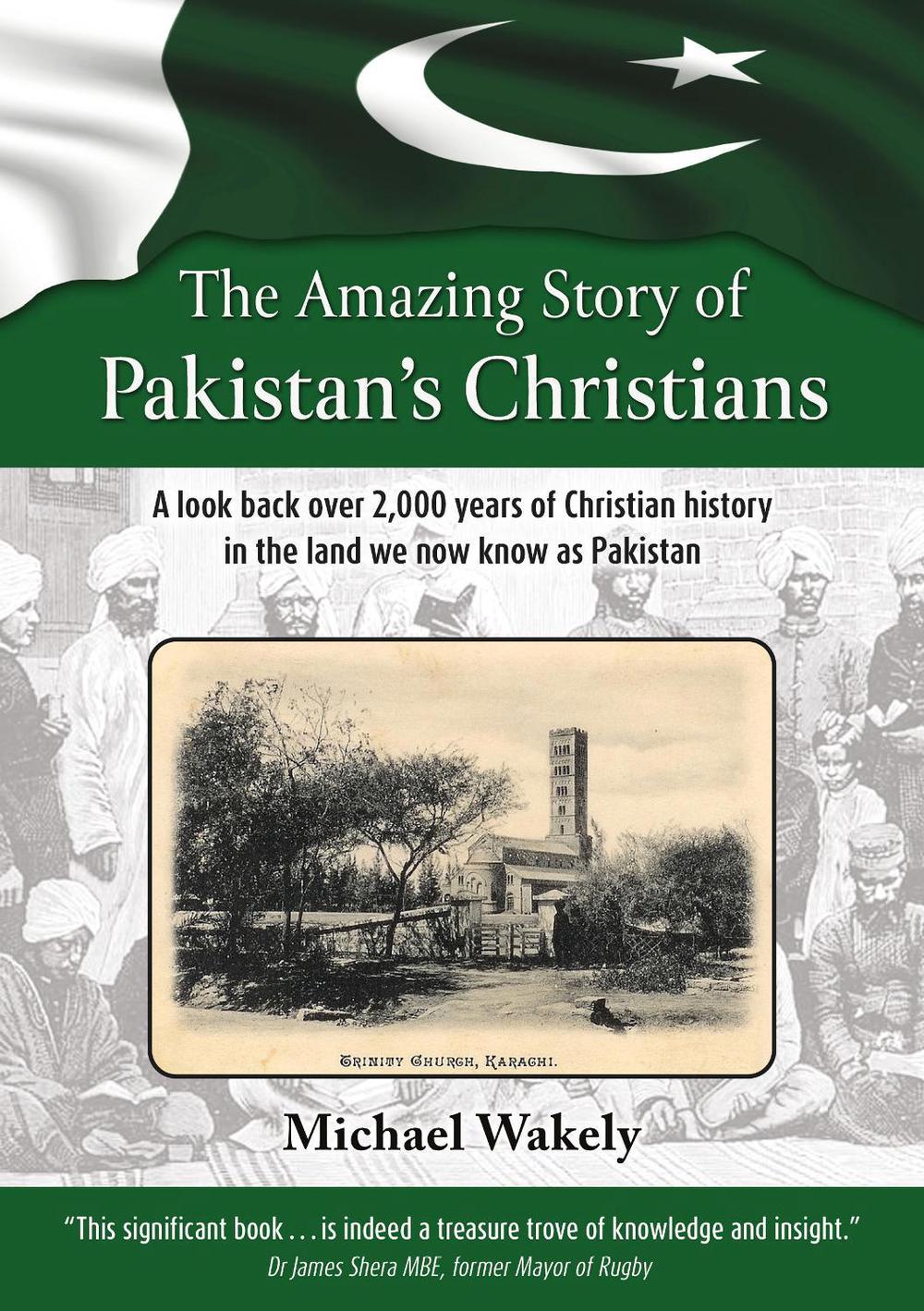 The Amazing Story of Pakistans Christians, 9781915046826