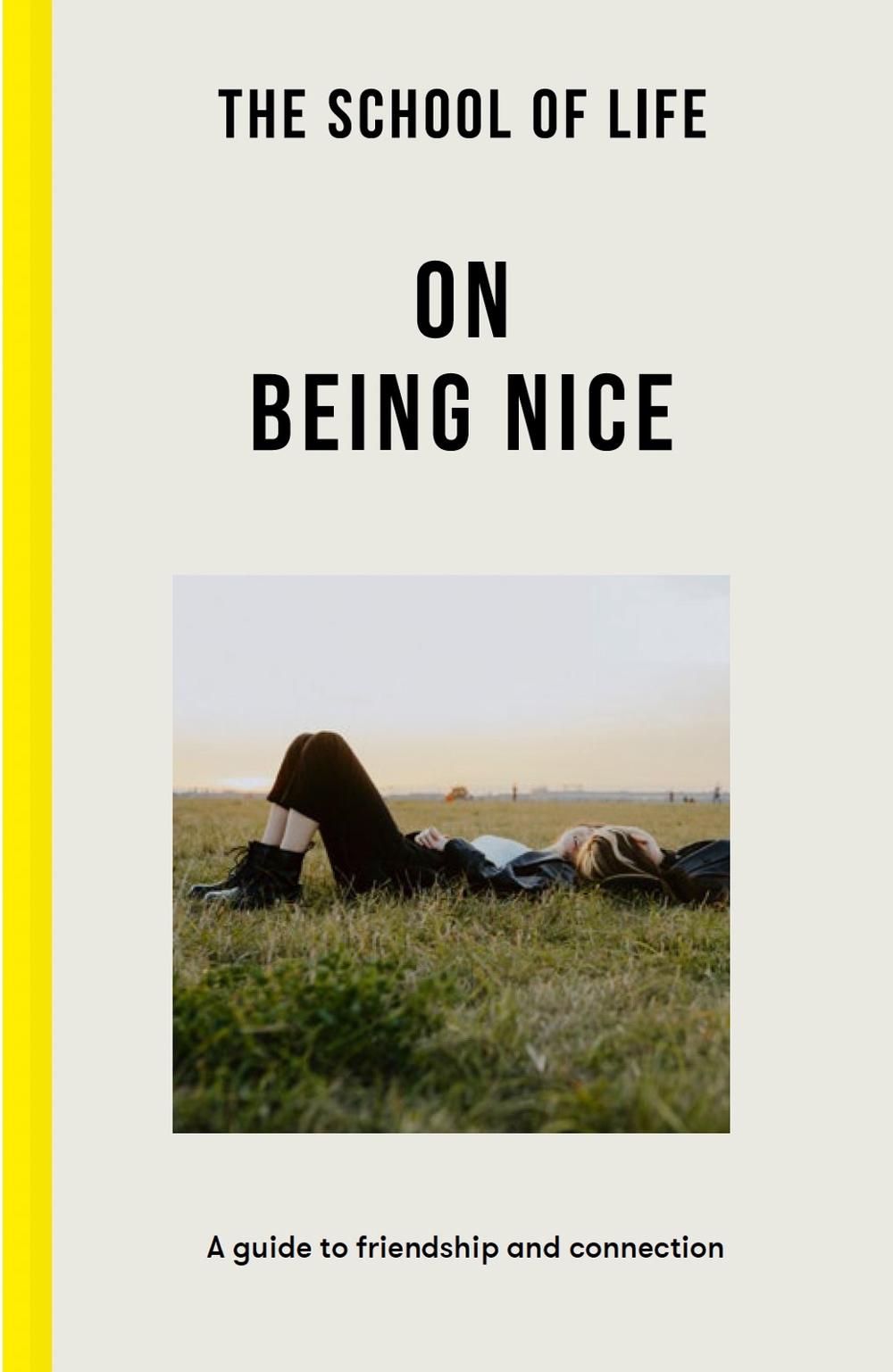 The School of Life: On Being Nice by The School of Life - ISBN: 9781915087027