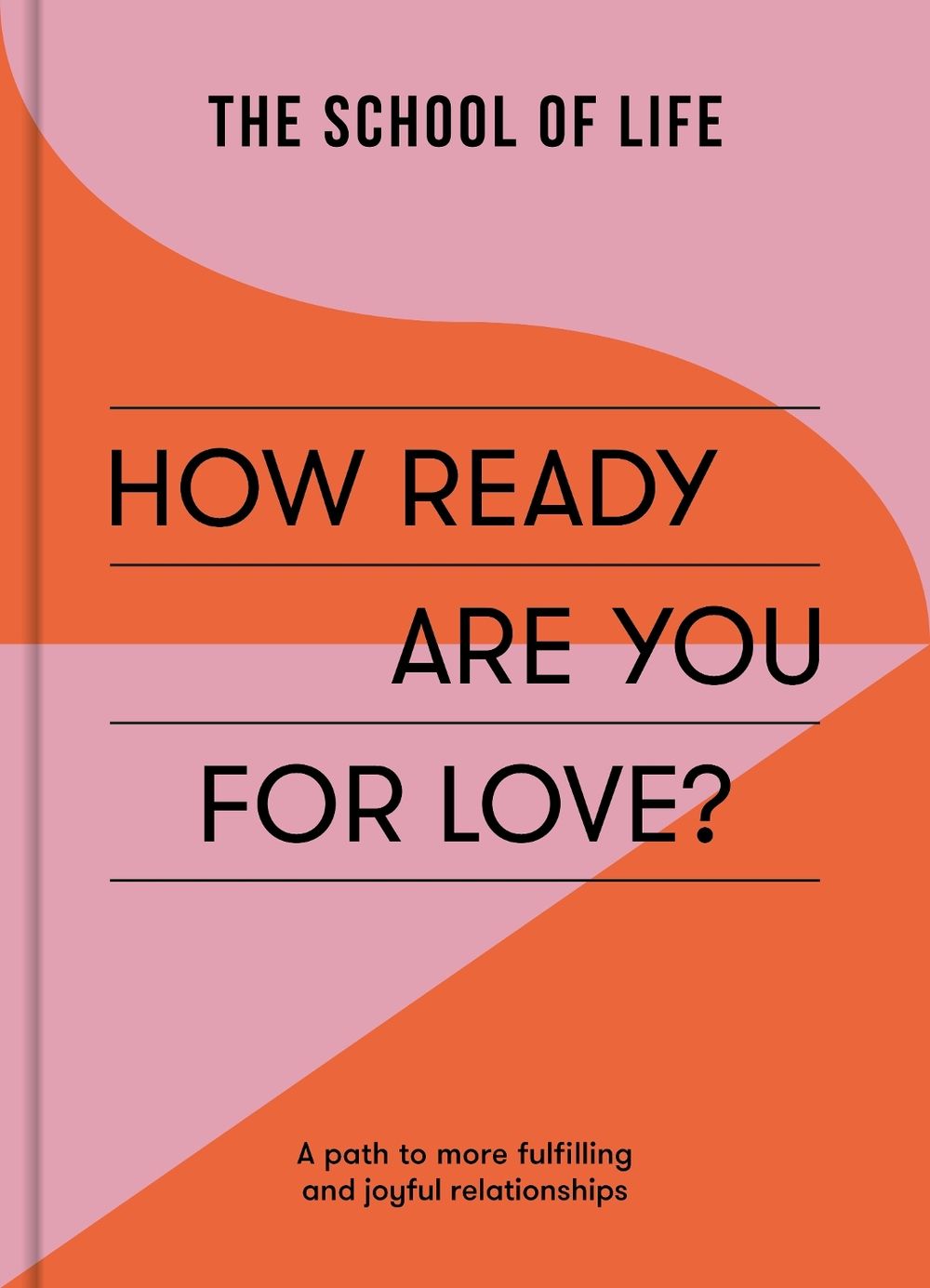 How Ready Are You For Love? by The School of Life - ISBN: 9781915087119