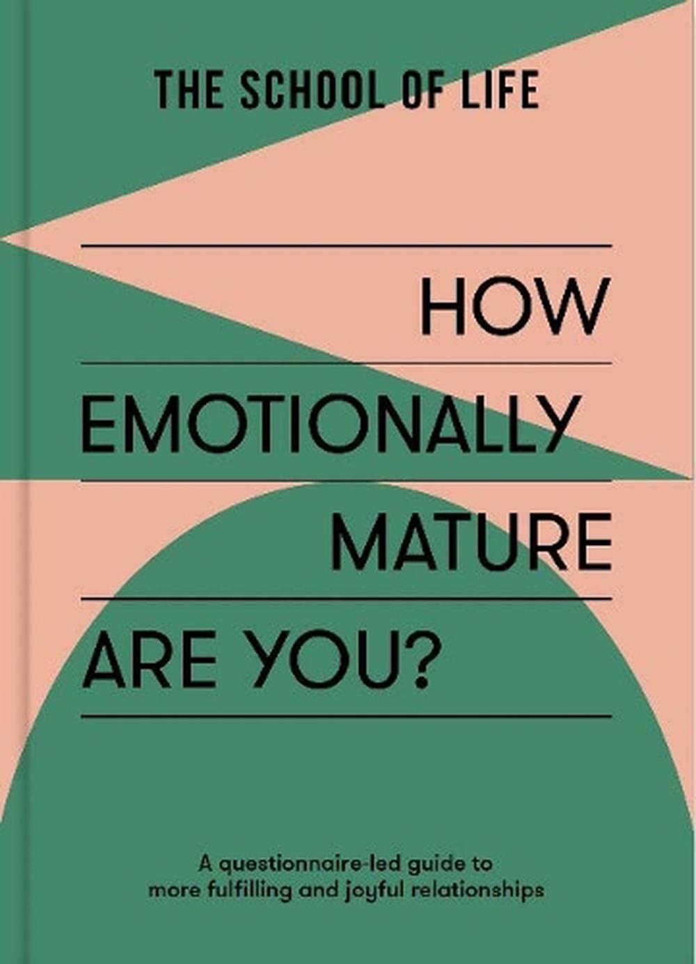 How Emotionally Mature Are You? by The School of Life - ISBN: 9781915087126
