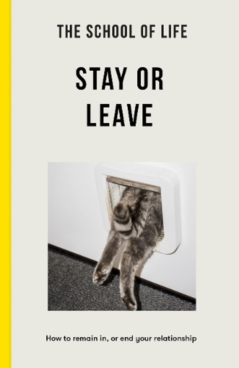 The School of Life - Stay or Leave by The School of Life - ISBN: 9781915087508